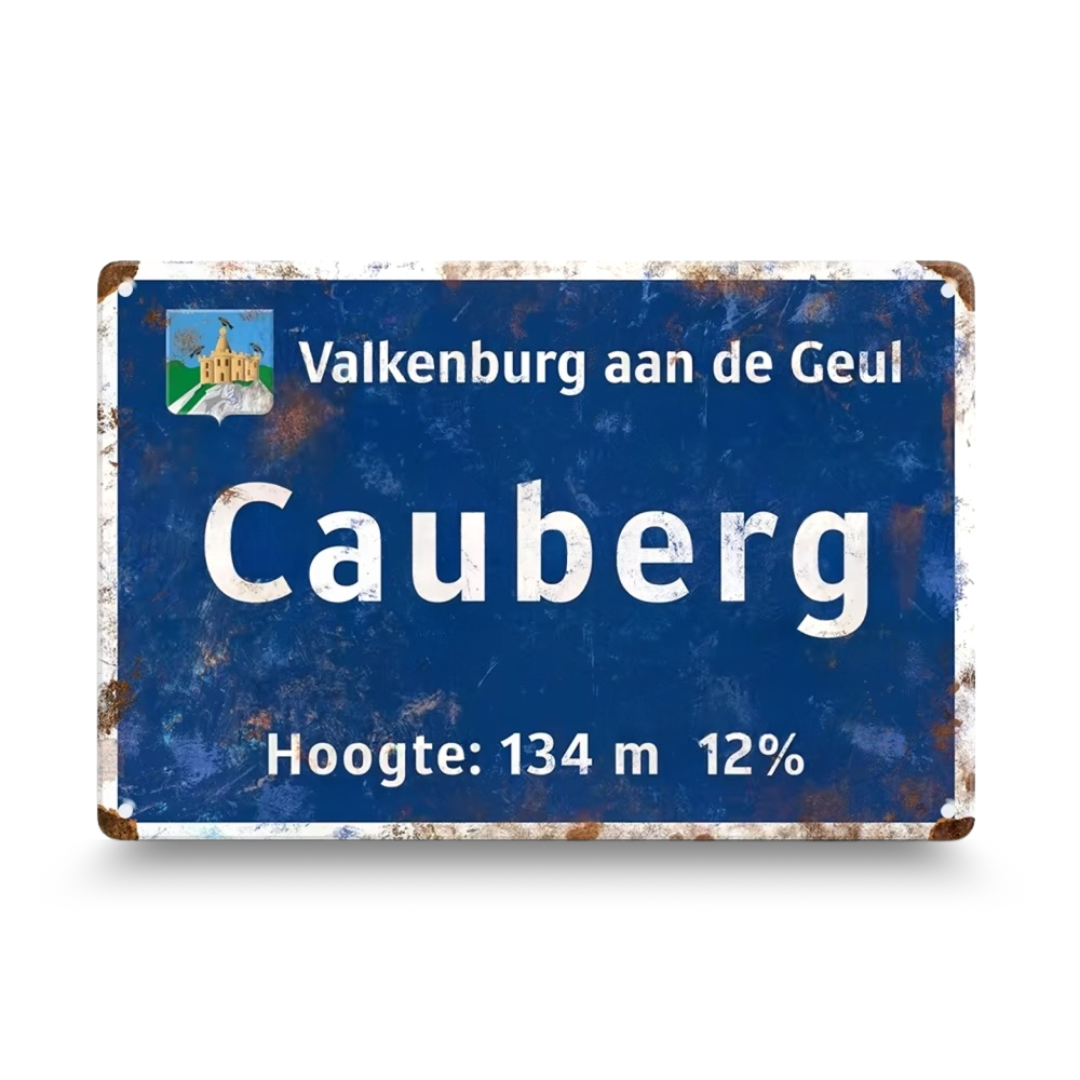 Rustic metal sign with 'Cauberg' and other text on a blue background