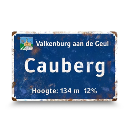 Rustic metal sign with 'Cauberg' and other text on a blue background